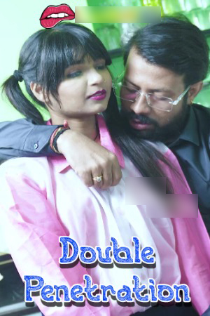 Double Penetration 2025 Hindi BindasTimes Short Films 720p HDRip Download