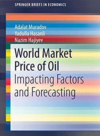 World Market Price of Oil: Impacting Factors and Forecasting AzaTyDbV_o