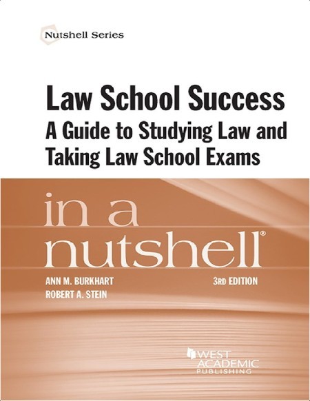 Burkhart A  Law School Success in a Nutshell  A Guide to Studying Law   3ed 2017