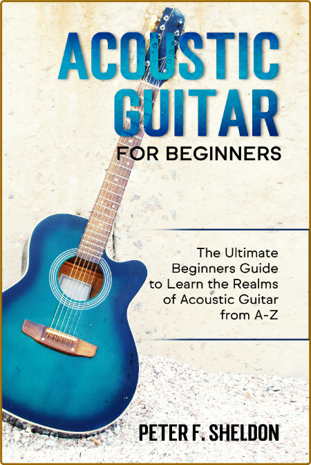 Acoustic Guitar for Beginners - The Ultimate Beginner's Guide to Learn the Realms ... Kva6mz3X_o