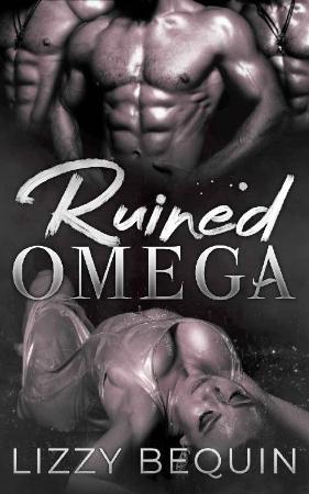 Ruined Omega - Lizzy Bequin