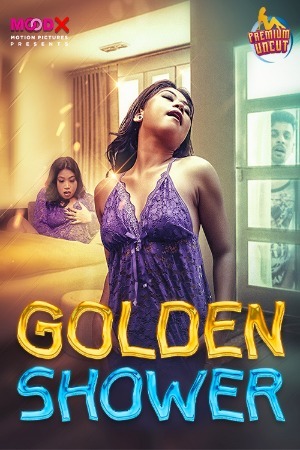 Golden Shower 2024 Hindi MoodX Short Films 720p HDRip Download