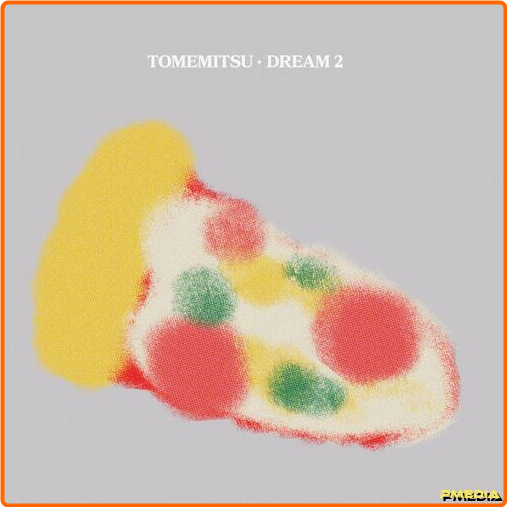 Tomemitsu Dream 2 (2024) [320 Kbps] XxIWgmTo_o