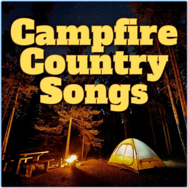 Various Artists - Campfire Country Songs (2024) [320 Kbps] 9D17iooJ_o