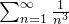 \sum_{n=1}^{\infty}\frac{1}{n^3}