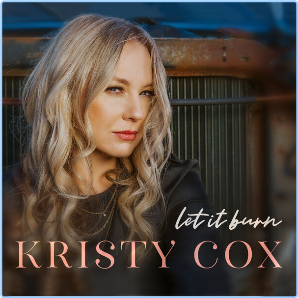 Kristy Cox Let It Burn (2024) 16Bit 44 1kHz [FLAC] VxVEOzh1_o