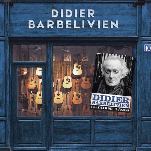 Didier Barbelivien - Créateur de chansons - 2018