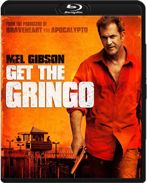Dorwać gringo / Get the Gringo (2012) MULTi.720p.BluRay.x264.DTS-DENDA / LEKTOR i NAPISY PL
