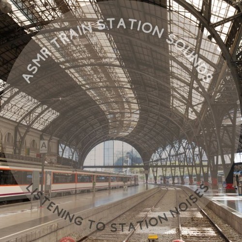 ASMR Train Station Sounds - Listening to Station Noises - 2022