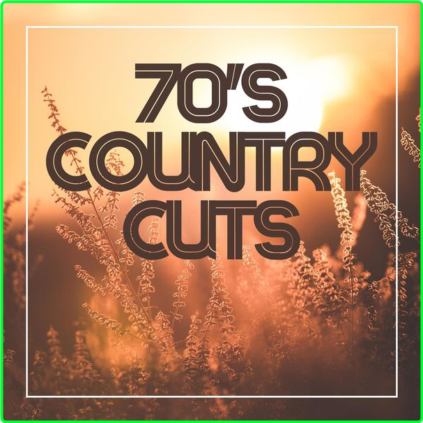 Various Artists - 70's Country Cuts (2024) [320 Kbps] HsgfTmzu_o