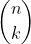 \binom{n}{k}