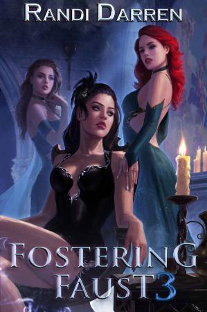 Fostering Faust 3 By Randi Darren