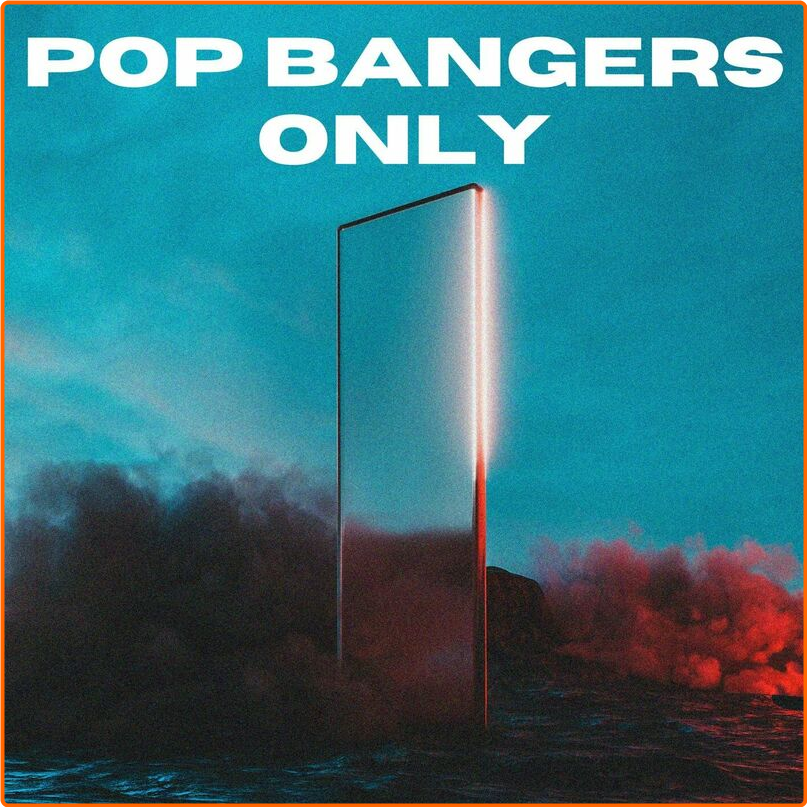 Various Artists - Pop Bangers Only (2024) [320 Kbps] WOKjB9X0_o