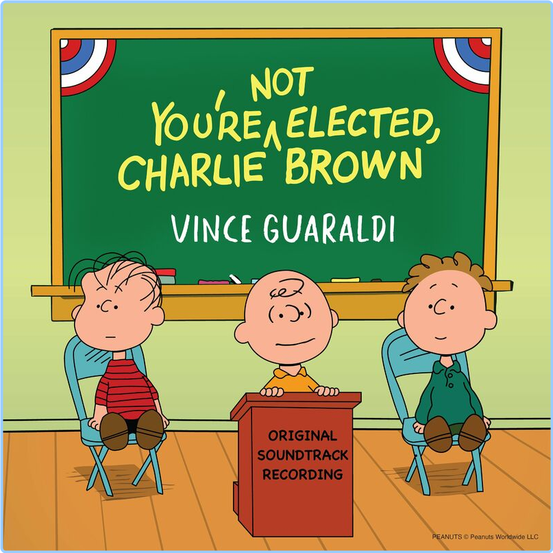 Vince Guaraldi You're Not Elected Charlie Brown Original Soundtrack Recording (2024) [320 Kbps] 79Bl3XzN_o