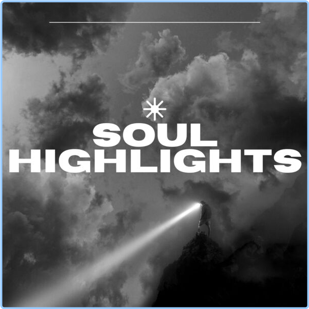 Various Artists - Soul Highlights (2024) [320 Kbps] VDggMIuo_o