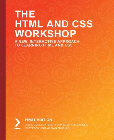 The HTML and CSS Workshop (packtpub) [AhLaN] (2019)