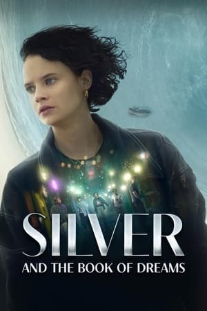 Silver and the Book of Dreams 2023 720p 1080p WEBRip