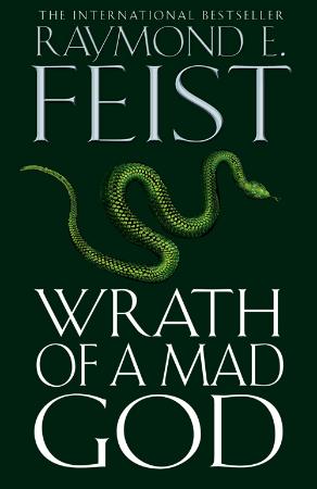 Raymond E  Feist - Wrath of a Mad God (Darkwar Saga, Book 3) (UK Edition)
