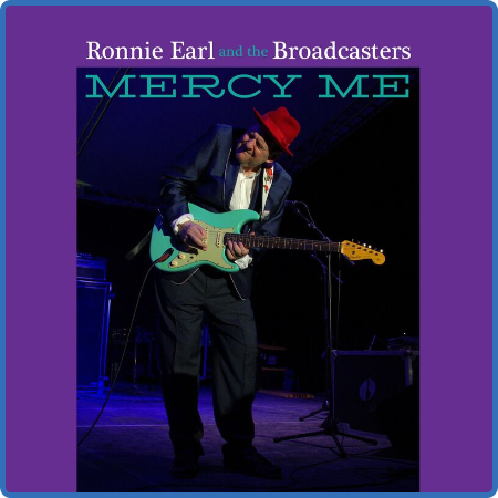 Ronnie Earl & the Broadcasters - Mercy Me (2022)