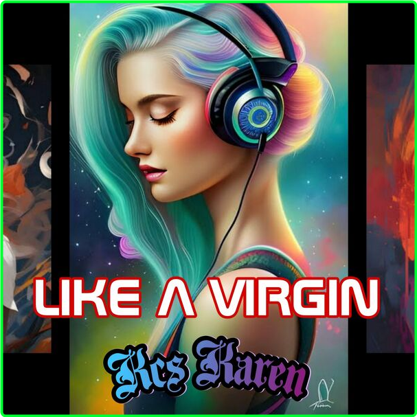 Like A Virgin KCS KAREN Like A Virgin (2024) WEB [FLAC] 16BITS 44 1KHZ 8xKM35LF_o