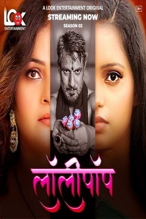 Lollipop 2024 Hindi Season 01 Part 02 LookEntertainment WEB Series 720p HDRip Download