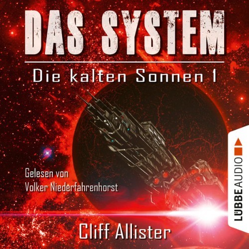 Cliff Allister - Das System - Die kalten Sonnen, Teil 1  (Ungekürzt) - 2022
