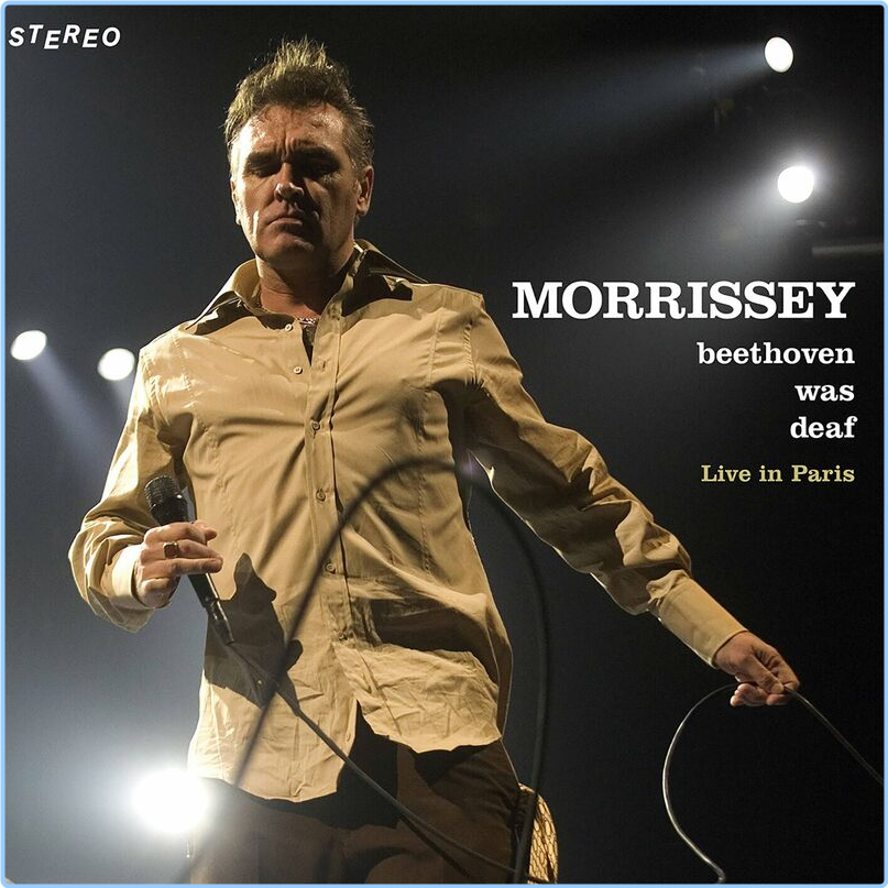 Morrissey Beethoven Was Deaf Live (2024) Remaster (1993) [320 Kbps] NmoWWtgY_o