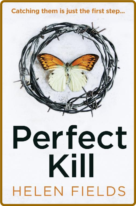 Perfect Kill by Helen Fields