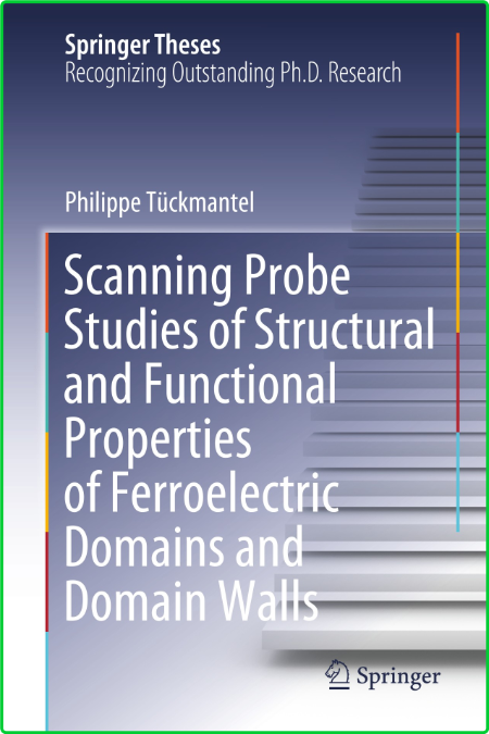 Scanning Probe Studies of Structural and Functional Properties of Ferroelectric Do... UBqQbRlT_o