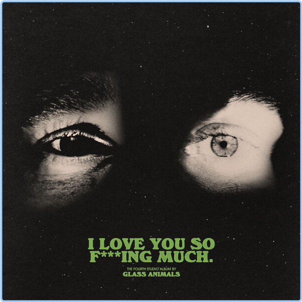 Glass Animals I Love You So Fucking Much (2024) 24Bit 48kHz [FLAC] VgzhmySt_o