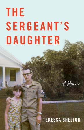 The Sergeant's Daughter - A Memoir