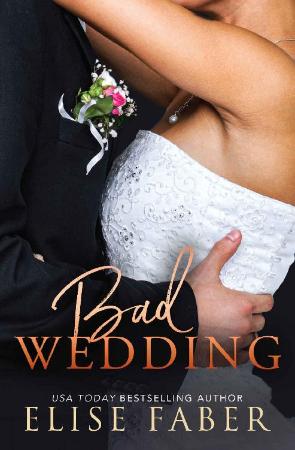 Bad Wedding (Billionaire's Club - Elise Faber