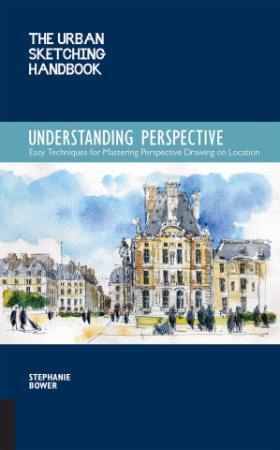 The Urban Sketching Handbook   Understanding Perspective   Easy Techniques for Mas...