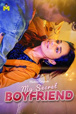My Secret Boyfriend 2025 Hindi Season 01 Episodes 01-03 Mastram WEB Series 720p HDRip 1Click Download