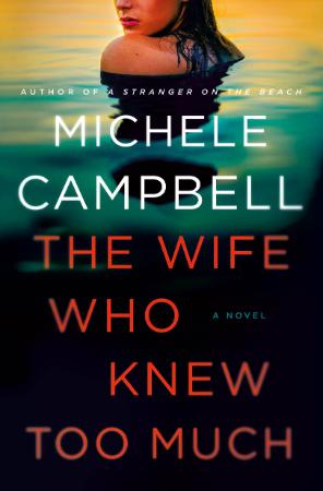 The Wife Who Knew Too Much - Michele  pbell