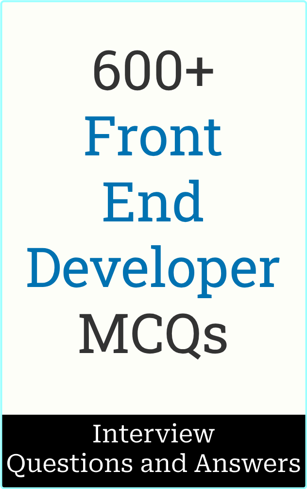 600+ Front End Developer Interview Questions And Answers – (Salunke, Manish)