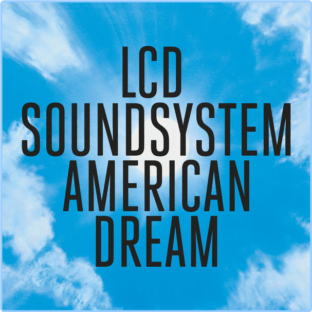 LCD Soundsystem American Dream (2017) Elettronica Flac 24 96 7yDAxh3c_o