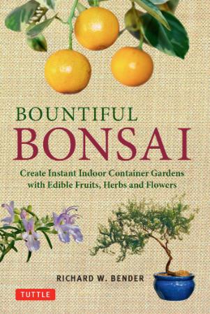Bountiful bonsai create a beautiful indoor container garden with edible fruits, he...