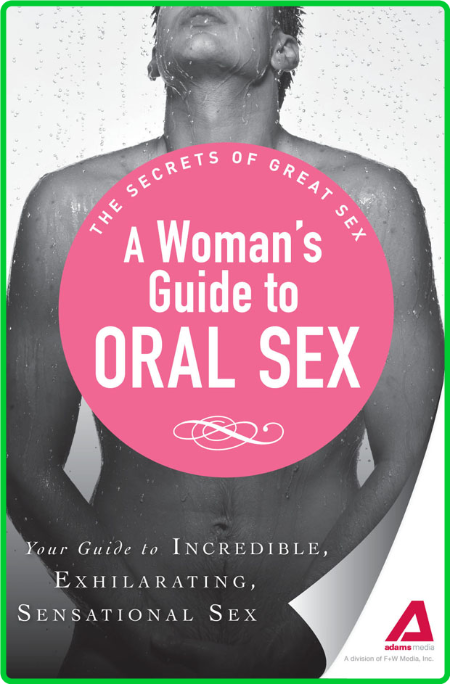 A Womans Guide To Oral Sex Guide To Incredible Exhilarating Sensational Sex 7bXxCHDy_o