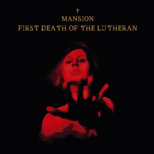 Mansion - First Death of the Lutheran - 2018