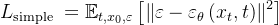 L_{\text {simple }}=\mathbb{E}_{t, x_{0}, \varepsilon}\left[\left\|\varepsilon-\varepsilon_{\theta}\left(x_{t}, t\right)\right\|^{2}\right]