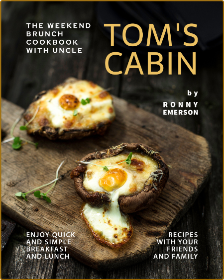 Tom's Cabin by Ronny Emerson