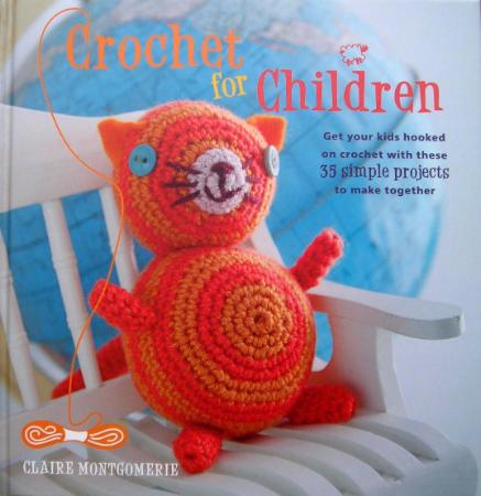 Crochet for Children - Get your little ones hooked on crochet with these 35 simple...