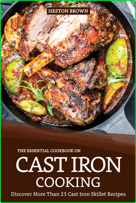 The Essential Cookbook on Cast Iron Cooking - Discover More Than 25 Cast Iron Skil... O1KkYd1y_o