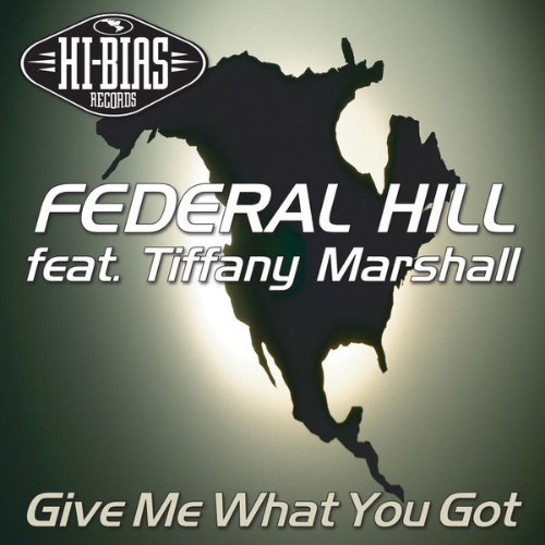 Federal Hill - Give Me What You Got - 2006