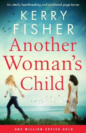 Another Woman's Child  An utter - Kerry Fisher