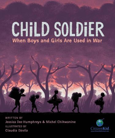 Child Soldier - When Boys and Girls Are Used in War