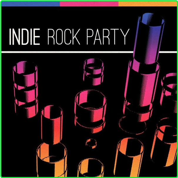 Various Artists - Indie Rock Party (2024) [320 Kbps] JmtLfMdF_o