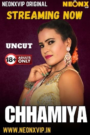 Chhamiya UNCUT 2025 Hindi NeonX Short Films 720p HDRip Download