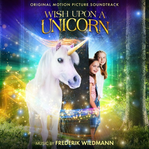 Frederik Wiedmann - Wish Upon A Unicorn (Original Motion Picture Soundtrack) - 2020